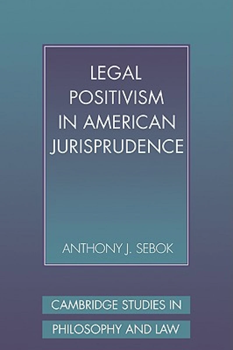 Legal Positivism in American Jurisprudence