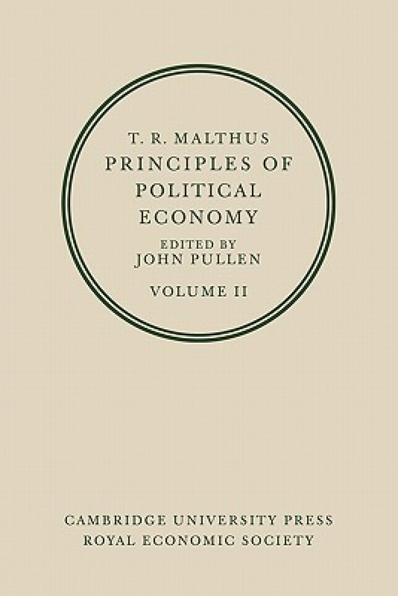 T. R. Malthus: Principles of Political Economy: Volume 2