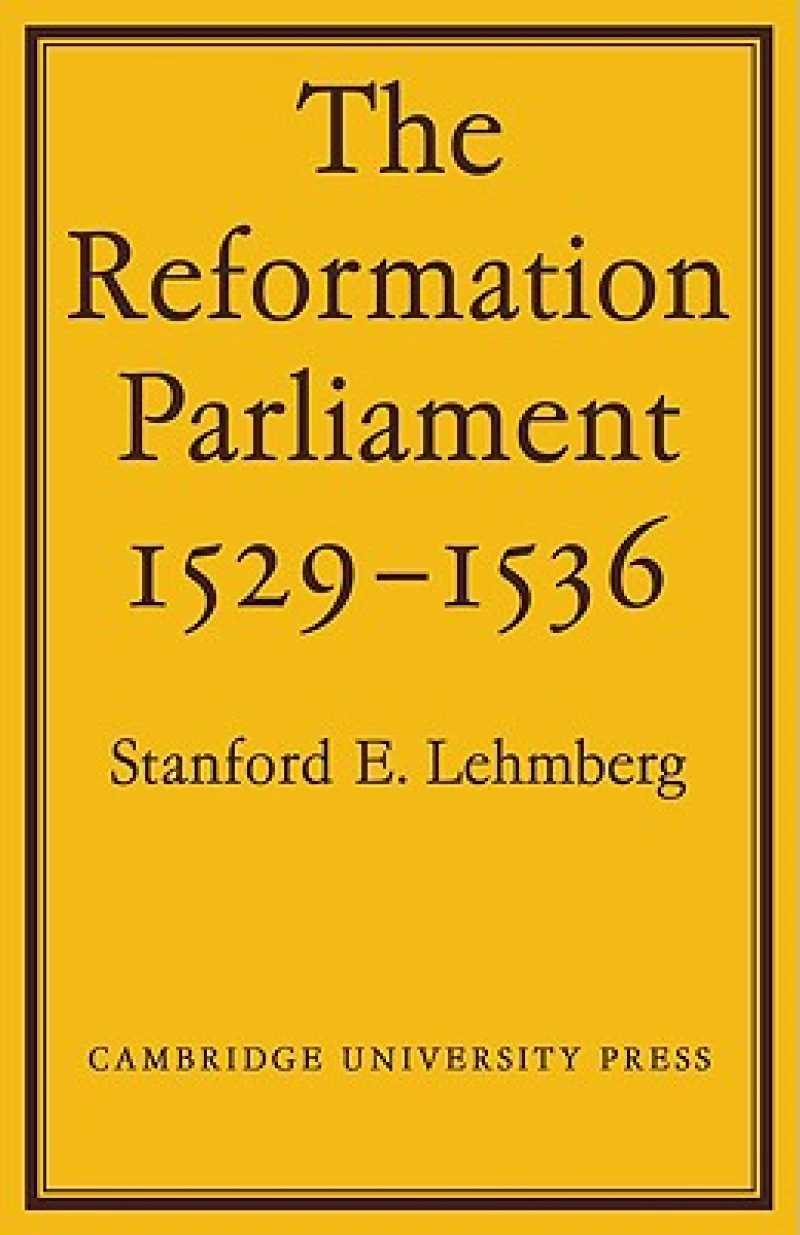 The Reformation Parliament 1529–1536