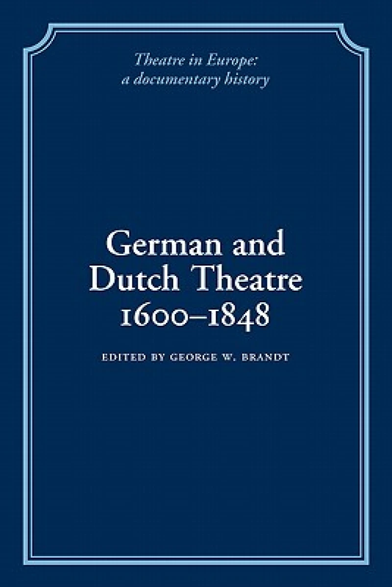 German and Dutch Theatre, 1600–1848