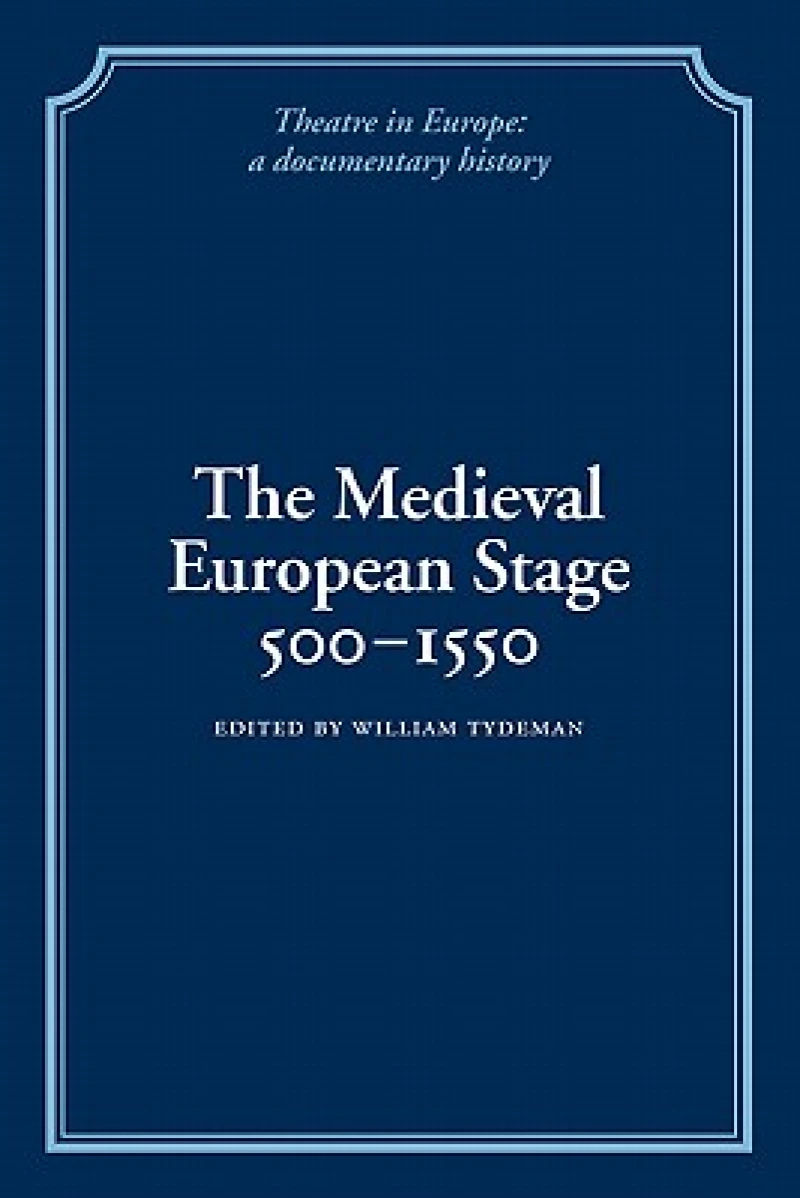 The Medieval European Stage, 500–1550