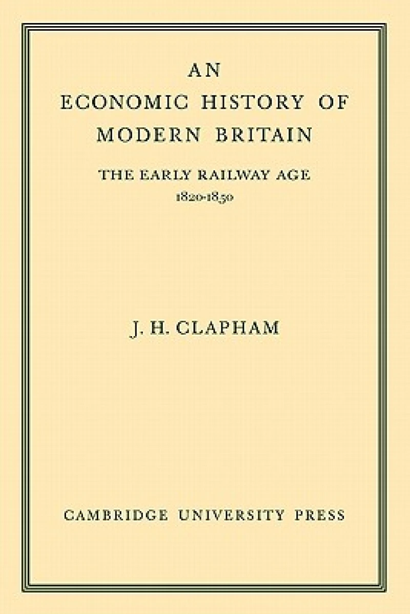 An Economic History of Modern Britain: Volume 1