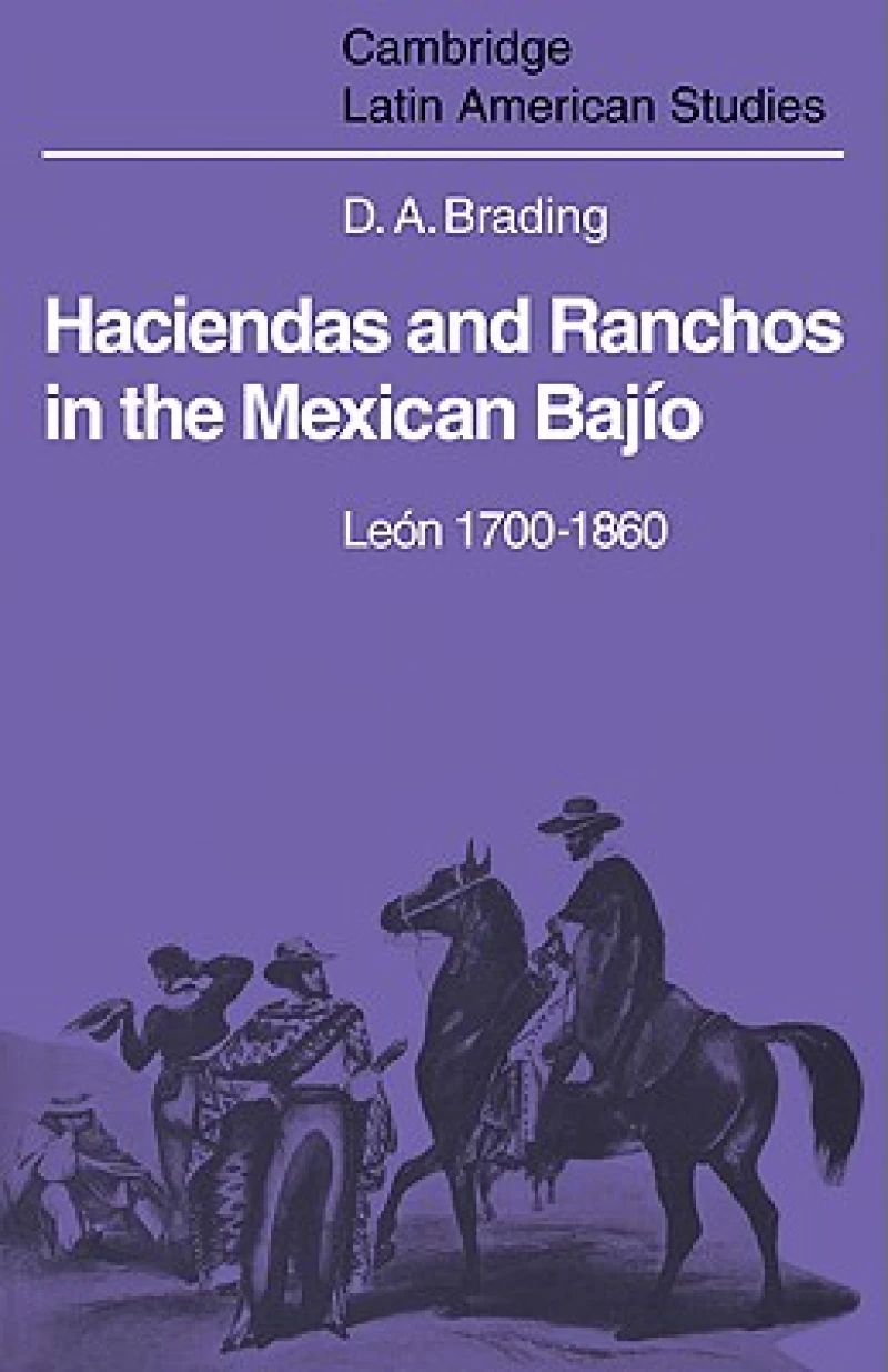 Haciendas and Ranchos in the Mexican Bajio