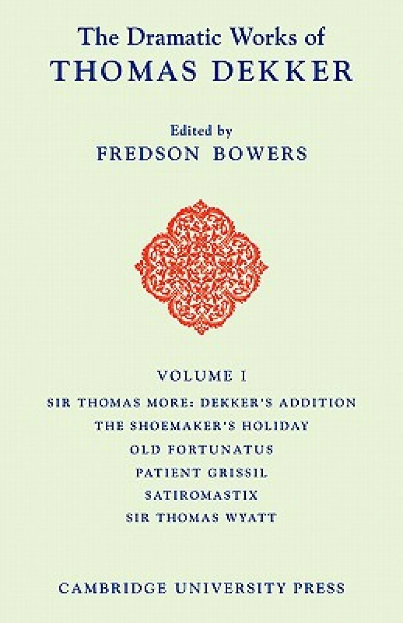 The Dramatic Works of Thomas Dekker