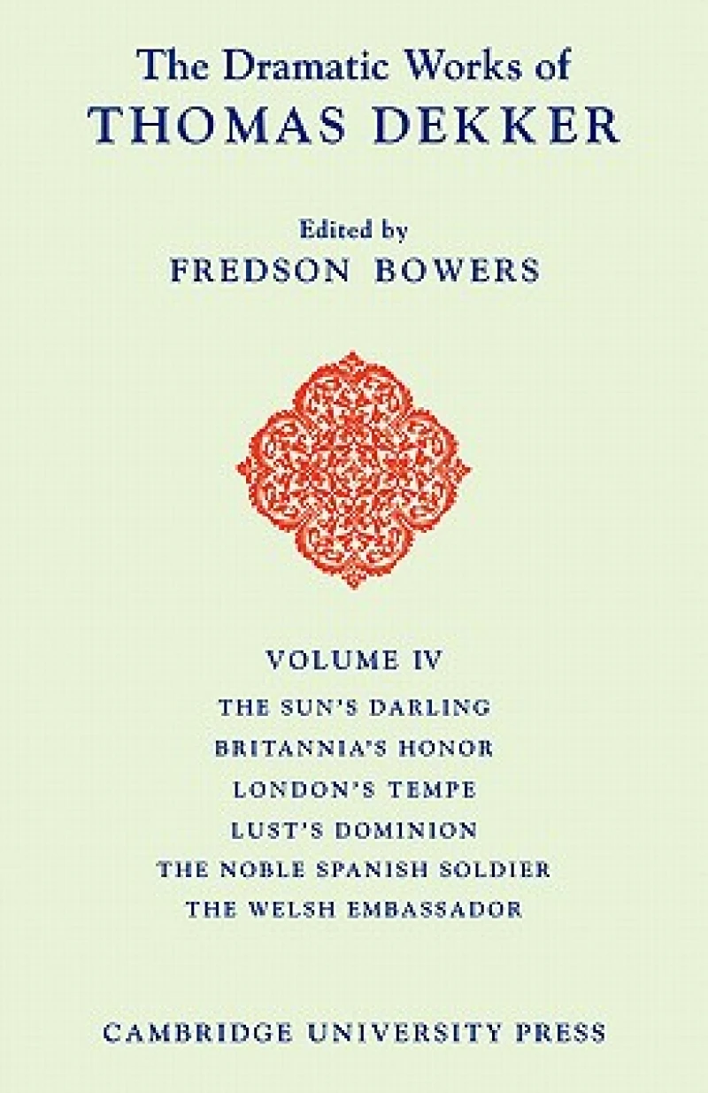 The Dramatic Works of Thomas Dekker