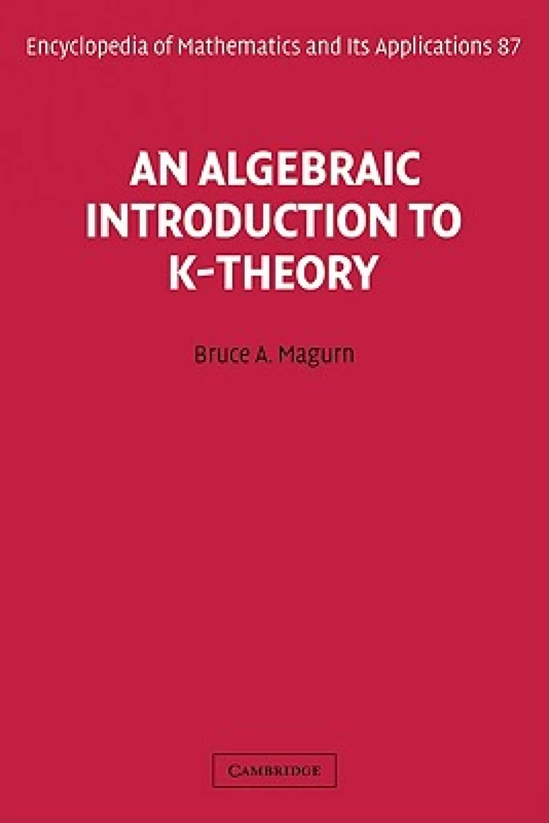 An Algebraic Introduction to K-Theory