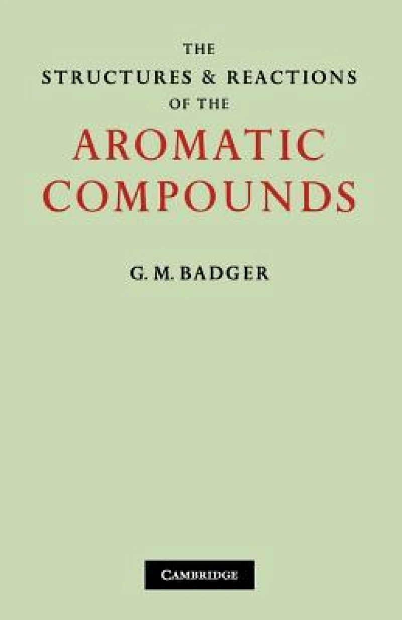 The Structures and Reactions of the Aromatic Compounds