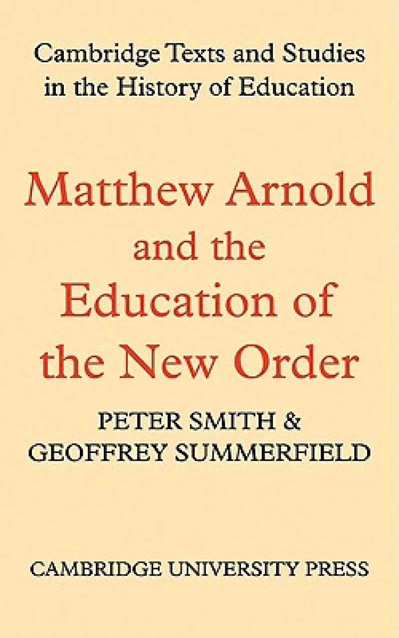 Matthew Arnold and the Education of the New Order