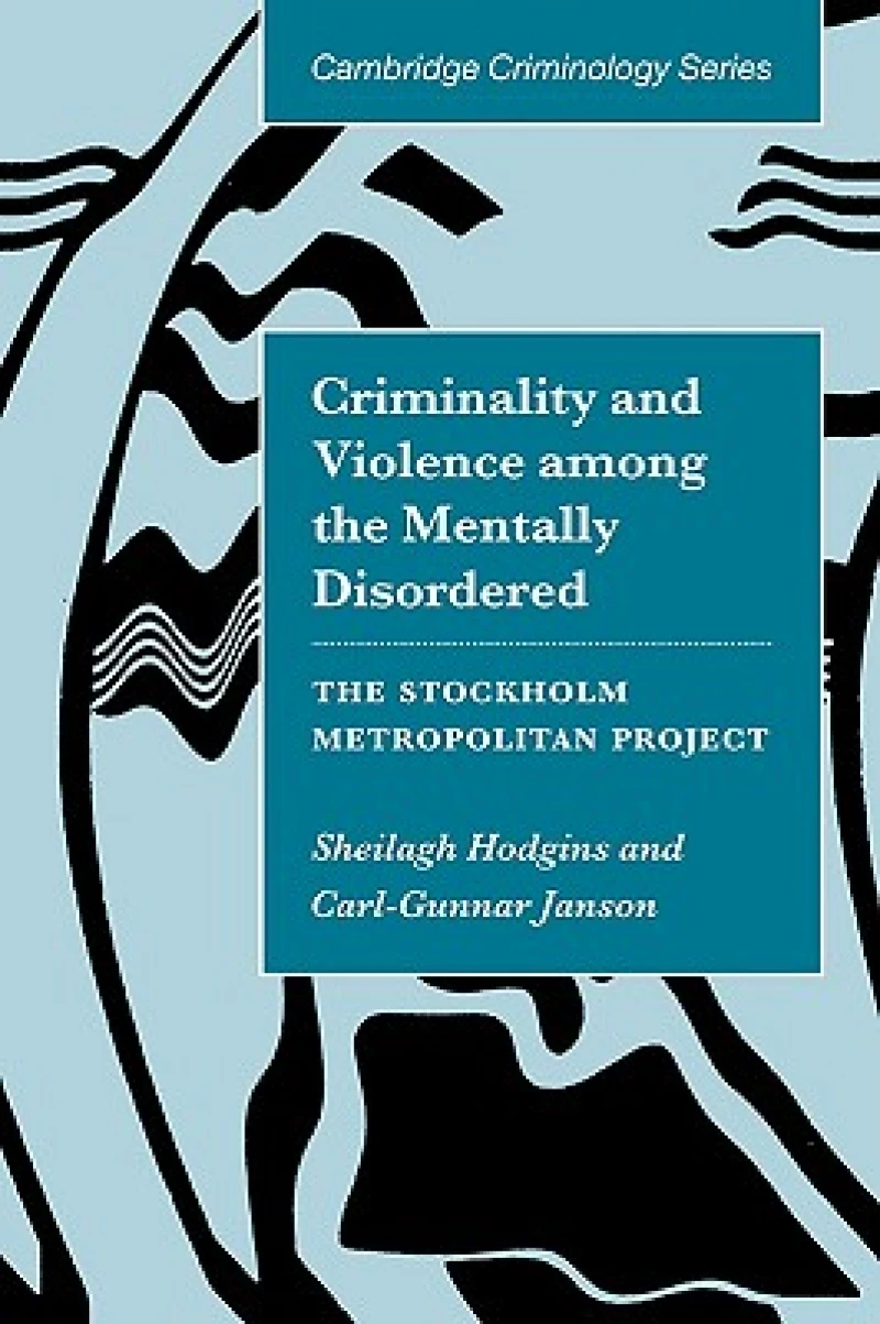 Criminality and Violence among the Mentally Disordered