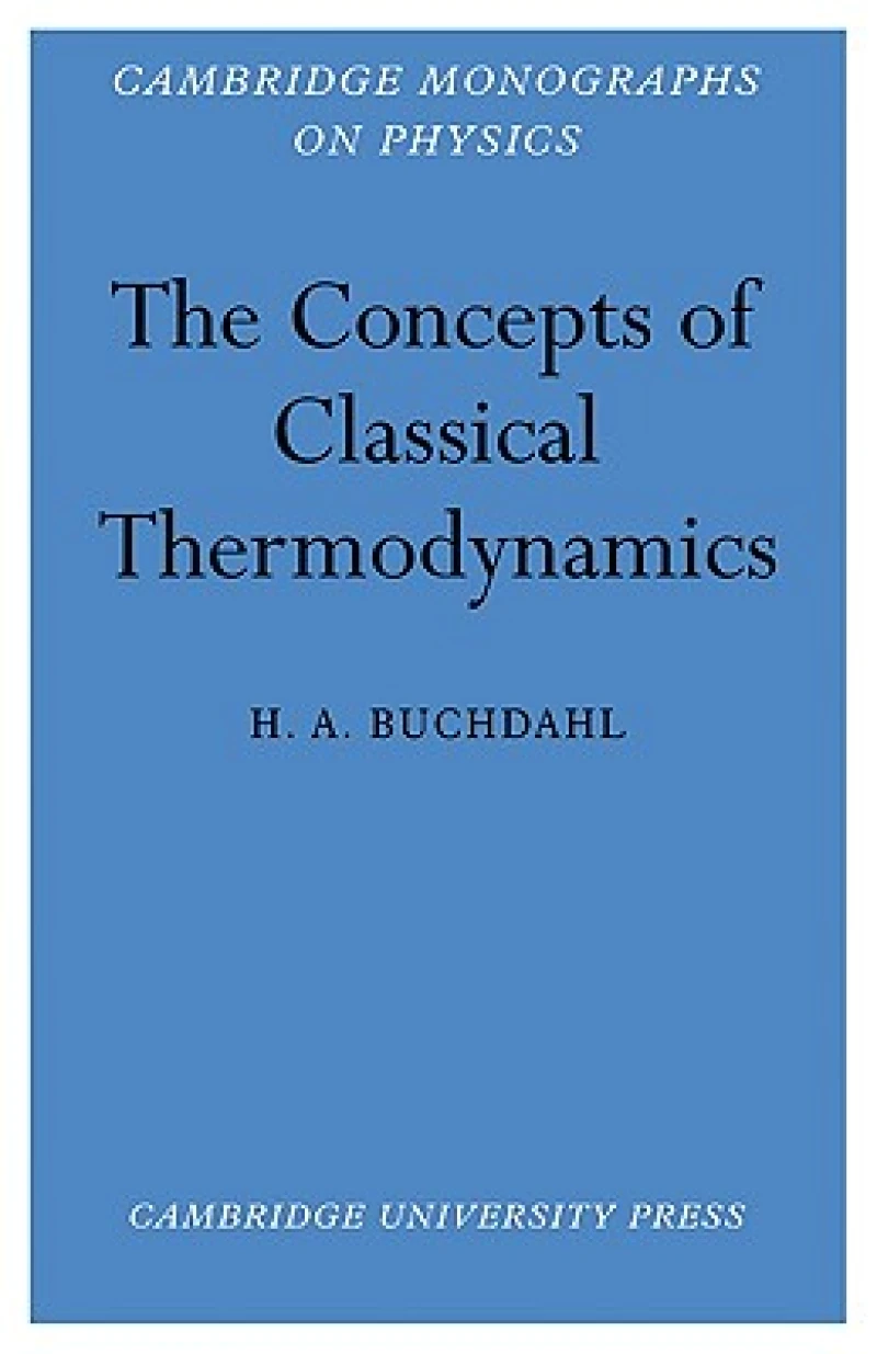 The Concepts of Classical Thermodynamics