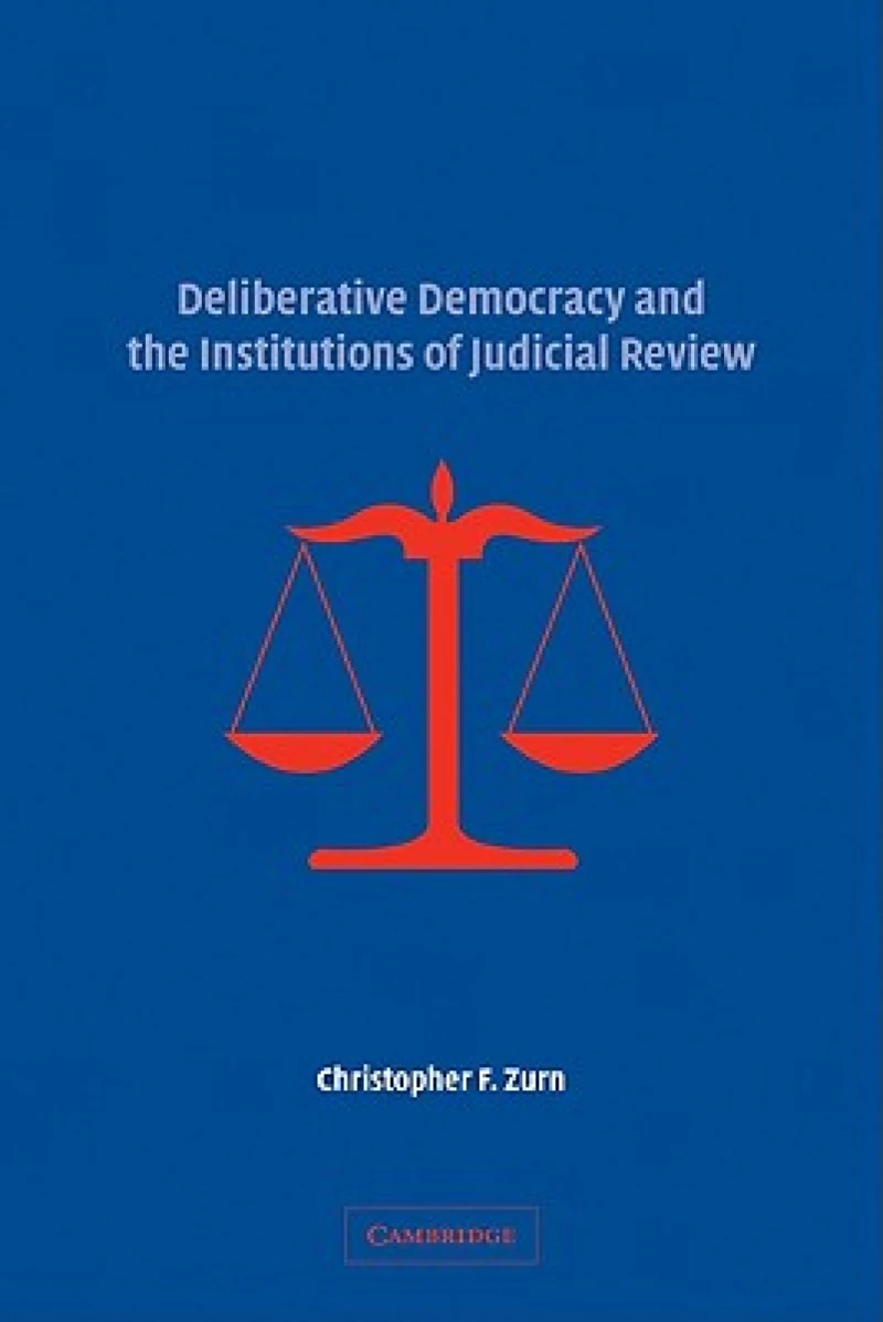 Deliberative Democracy and the Institutions of Judicial Review