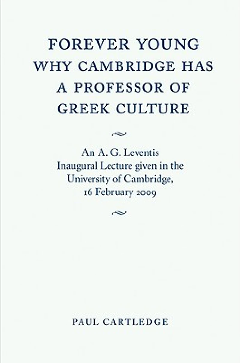Forever Young: Why Cambridge has a Professor of Greek Culture
