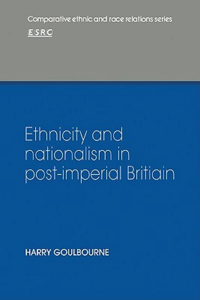 Ethnicity and Nationalism in Post-Imperial Britain