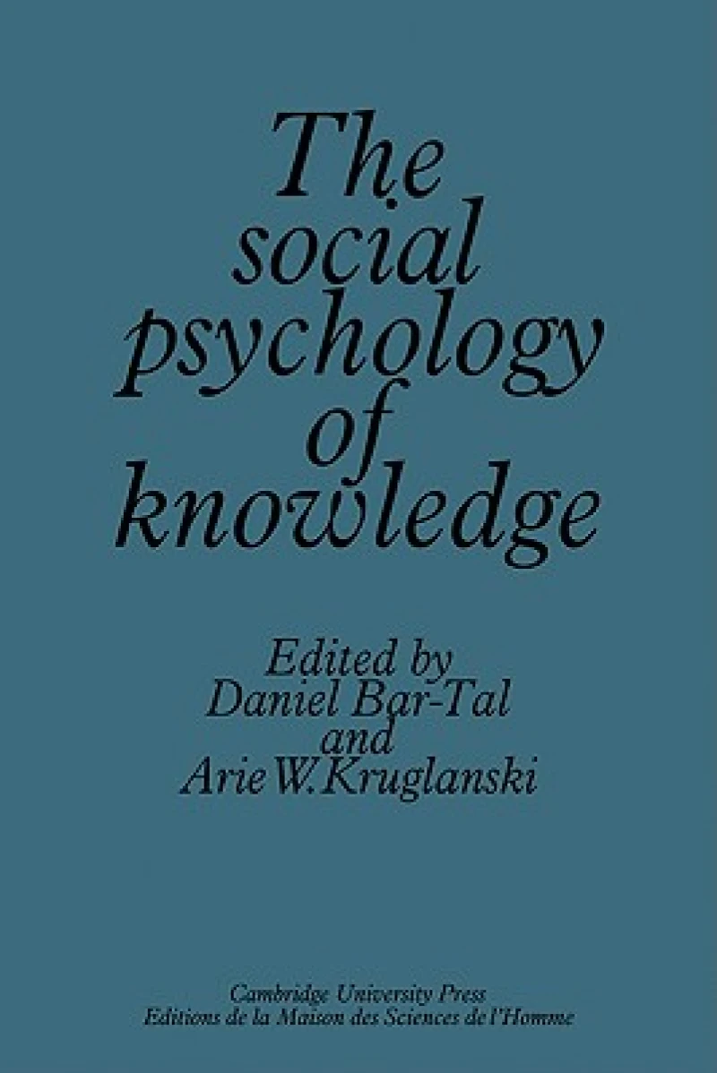The Social Psychology of Knowledge