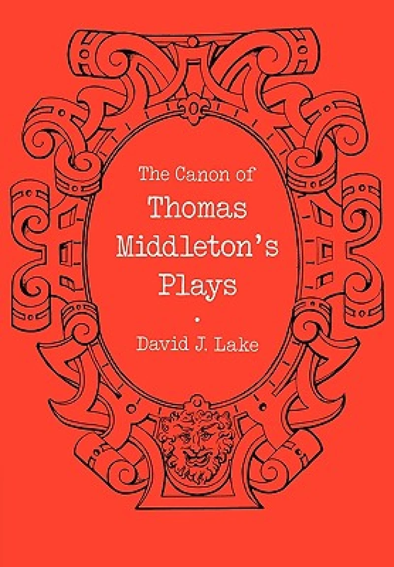 The Canon of Thomas Middleton's Plays