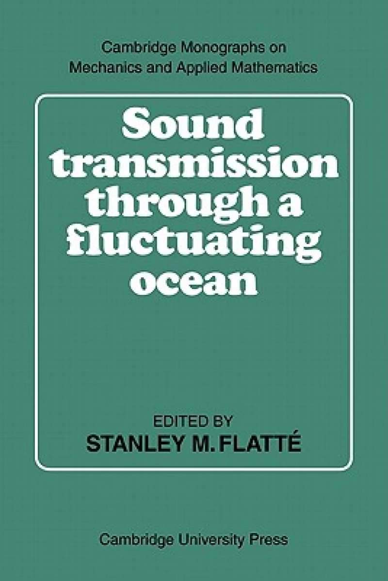 Sound Transmission through a Fluctuating Ocean