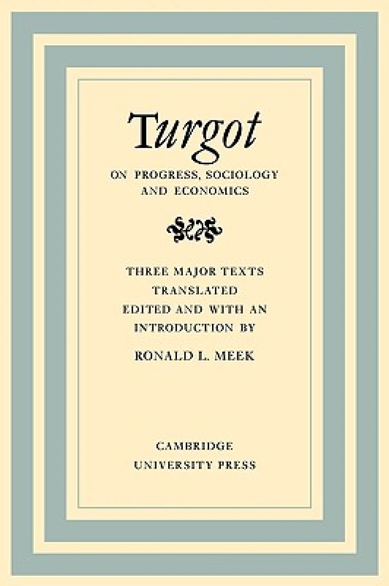 Turgot on Progress, Sociology and Economics