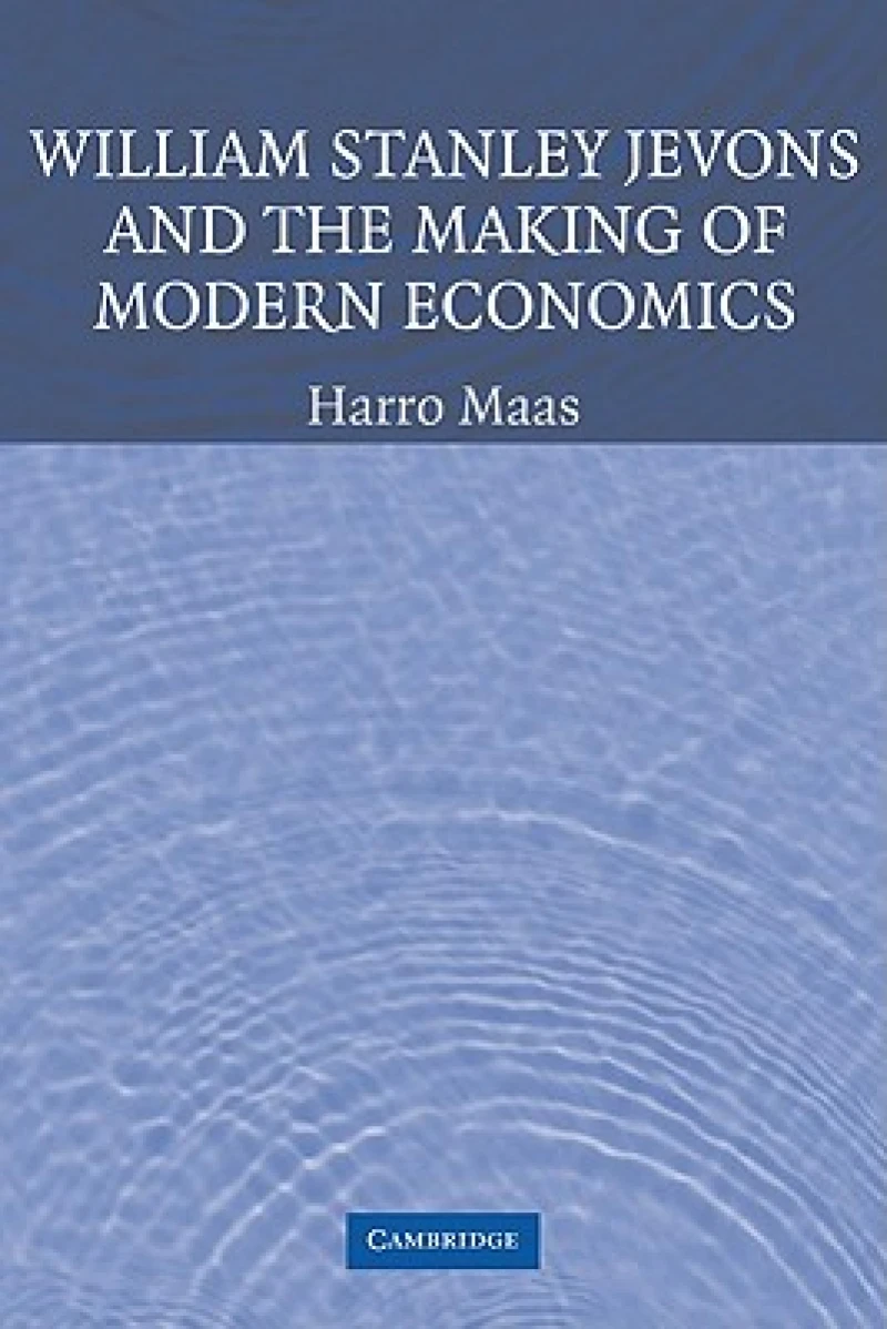 William Stanley Jevons and the Making of Modern Economics