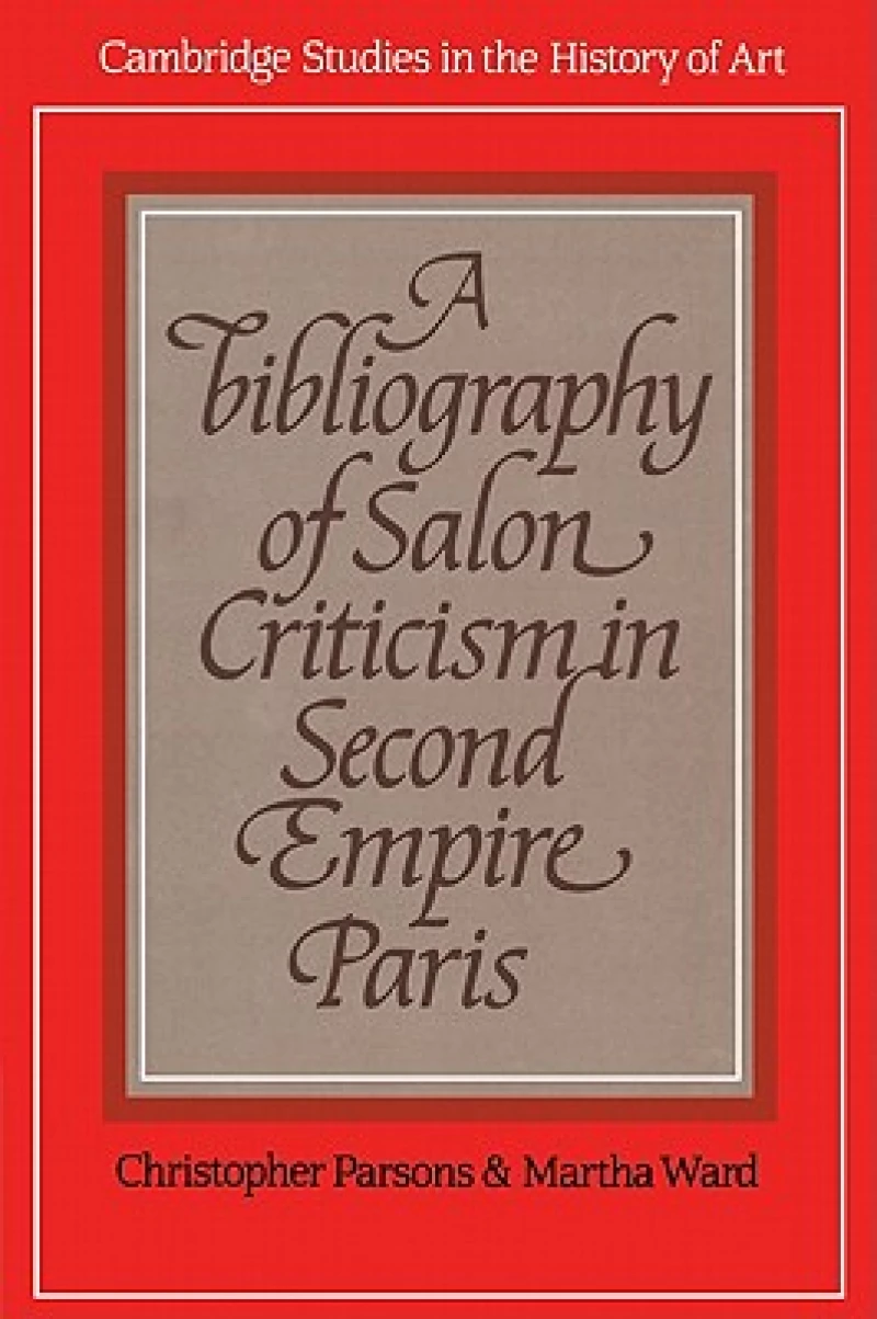A Bibliography of Salon Criticism in Second Empire Paris