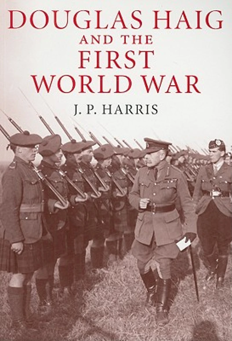 Douglas Haig and the First World War