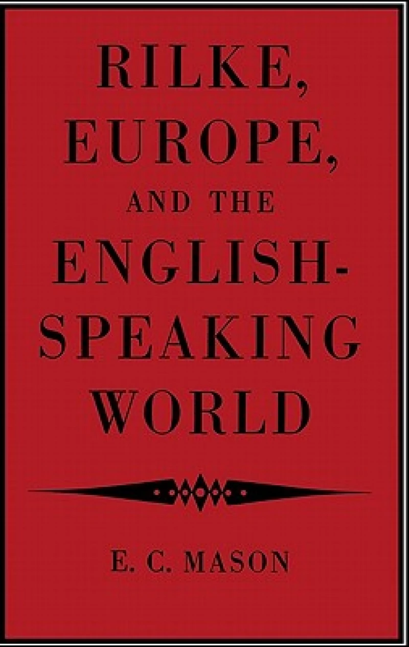 Rilke, Europe, and the English-Speaking World