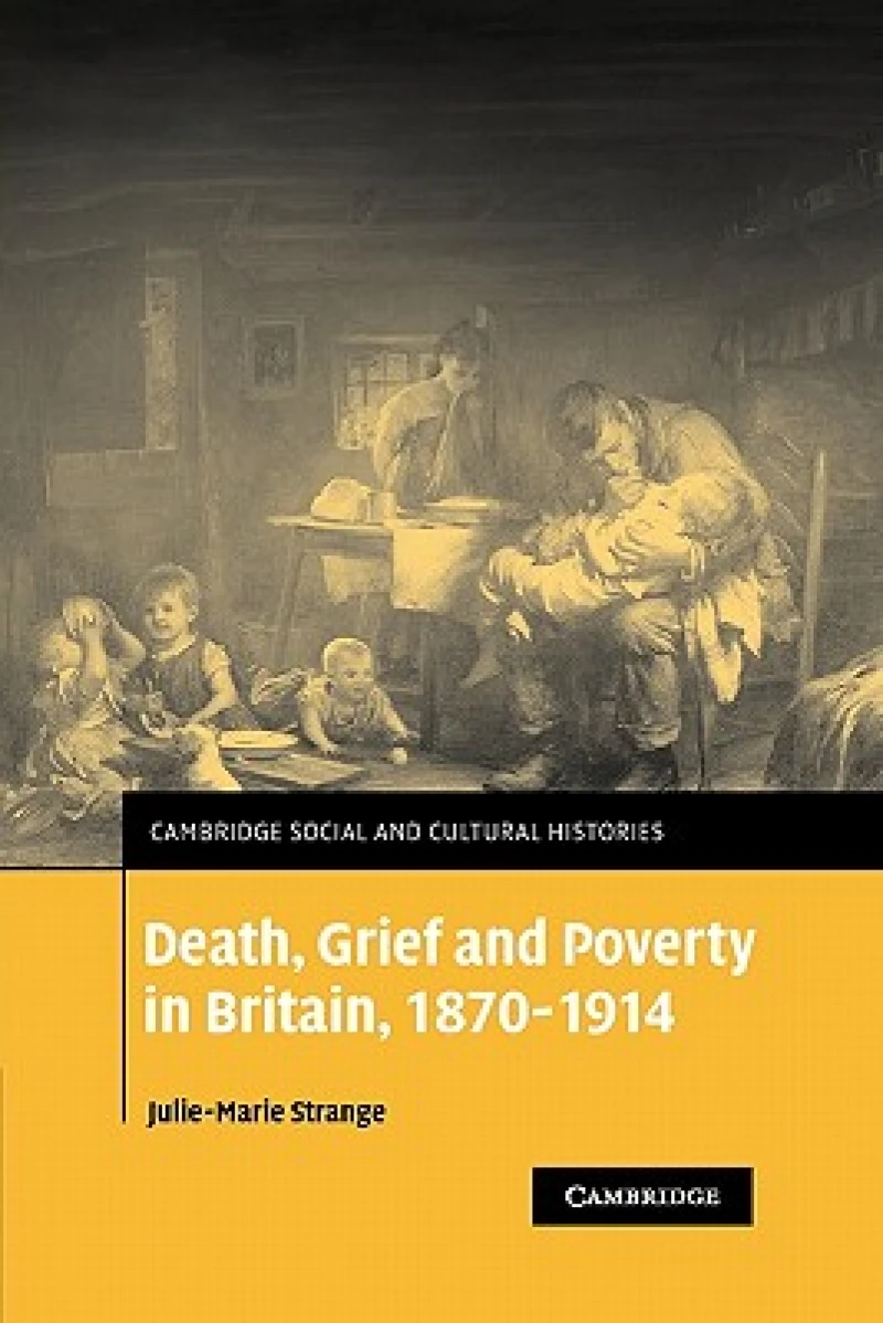 Death, Grief and Poverty in Britain, 1870–1914