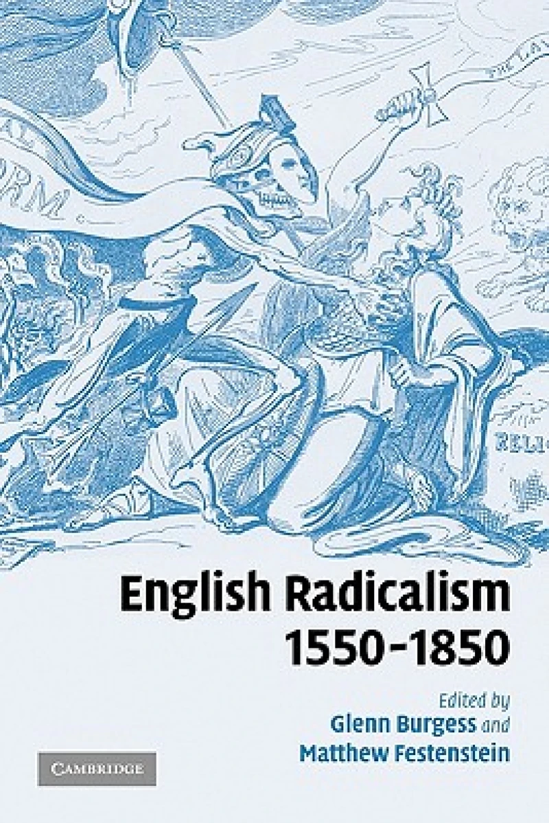 English Radicalism, 1550–1850
