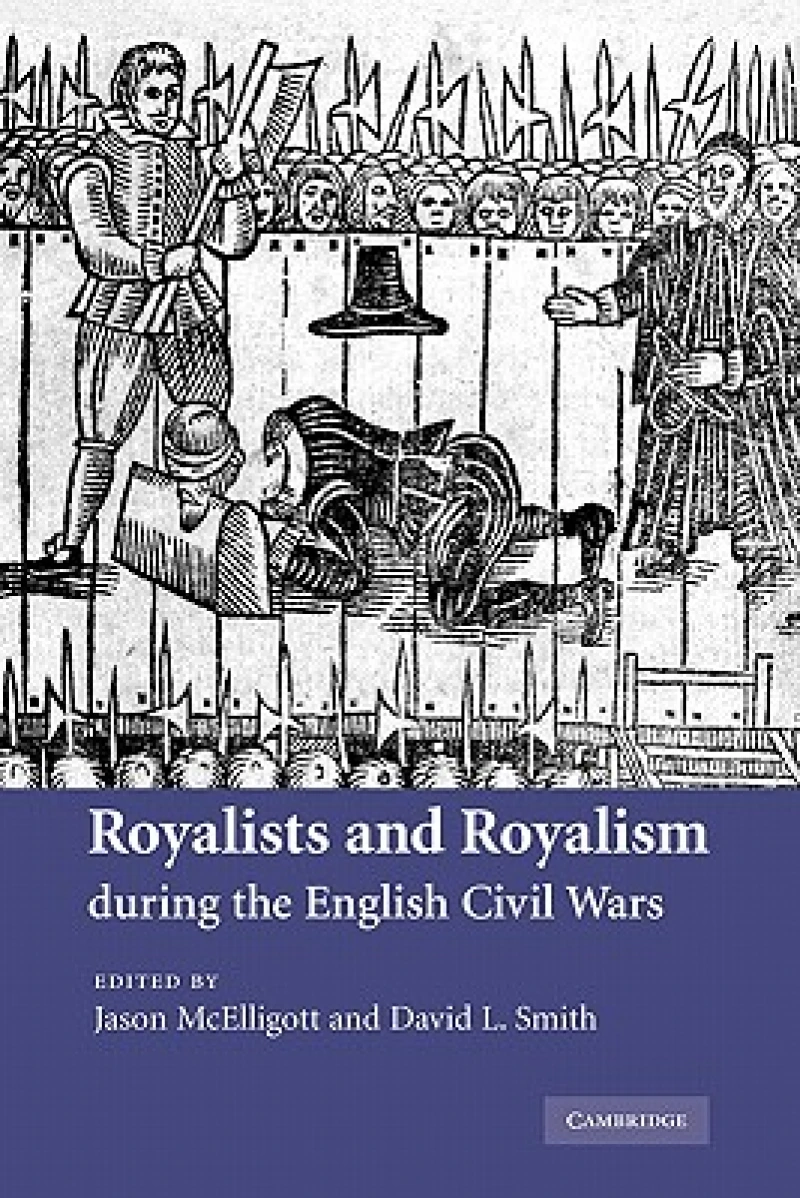Royalists and Royalism during the English Civil Wars