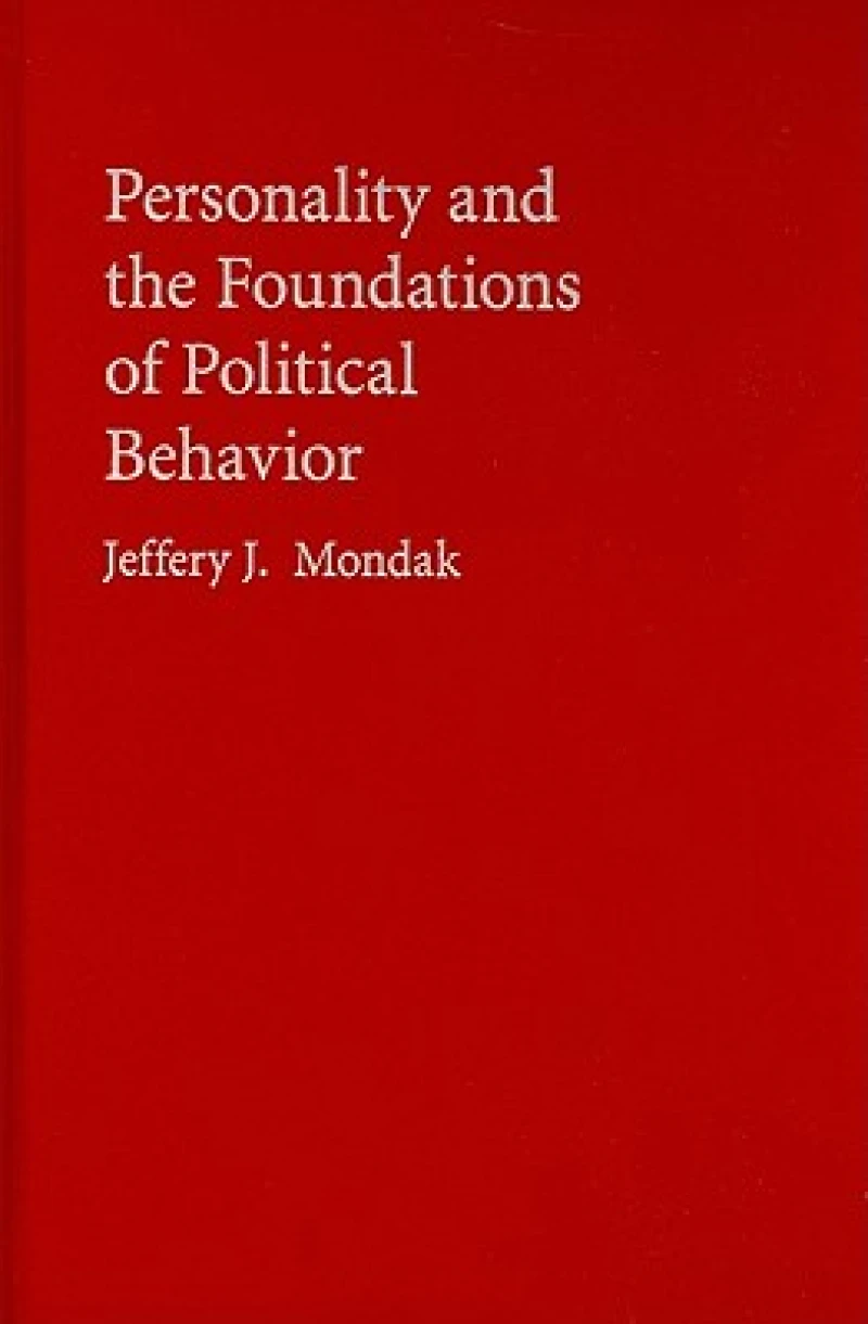 Personality and the Foundations of Political Behavior
