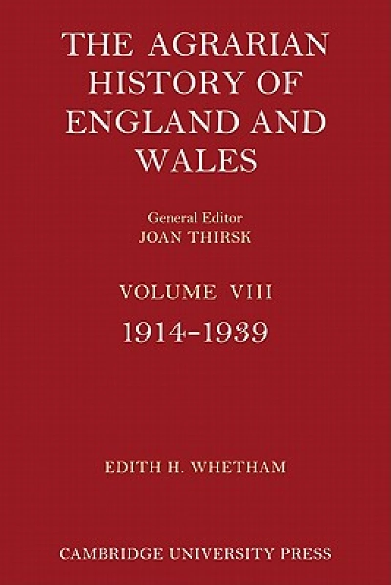 The Agrarian History of England and Wales: Volume 8, 1914–1939