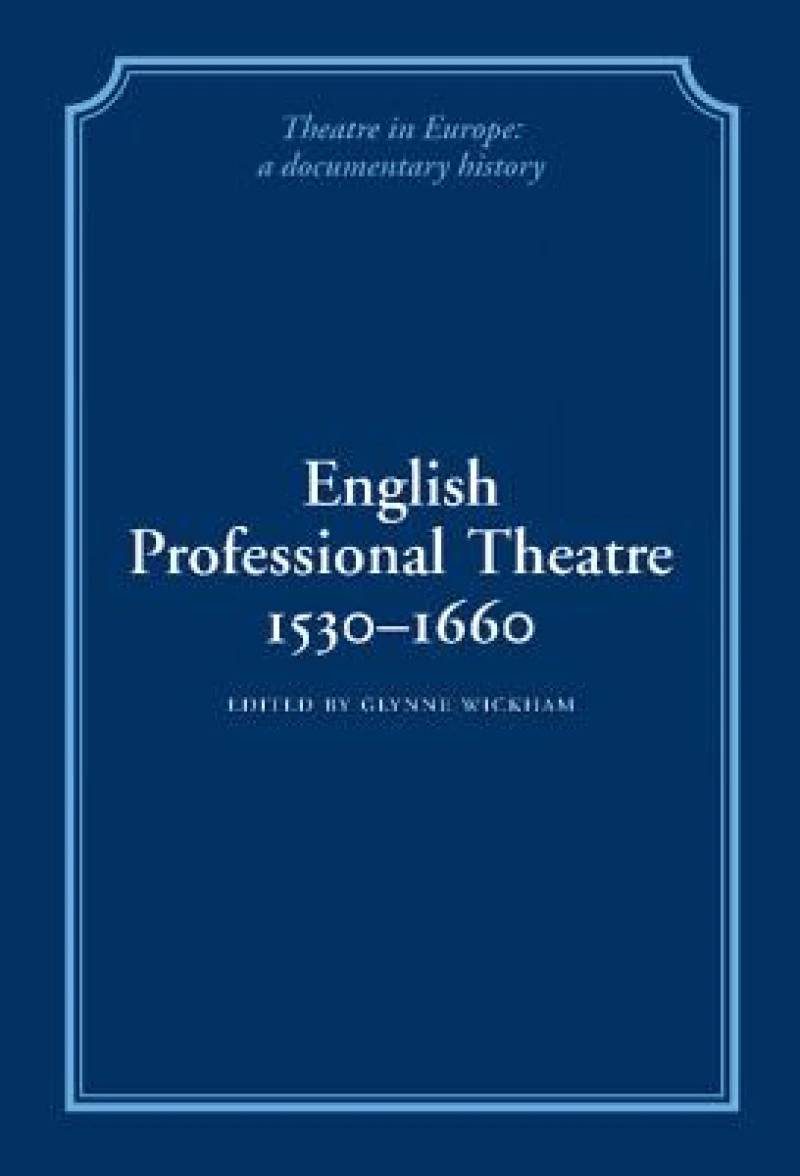 English Professional Theatre, 1530–1660