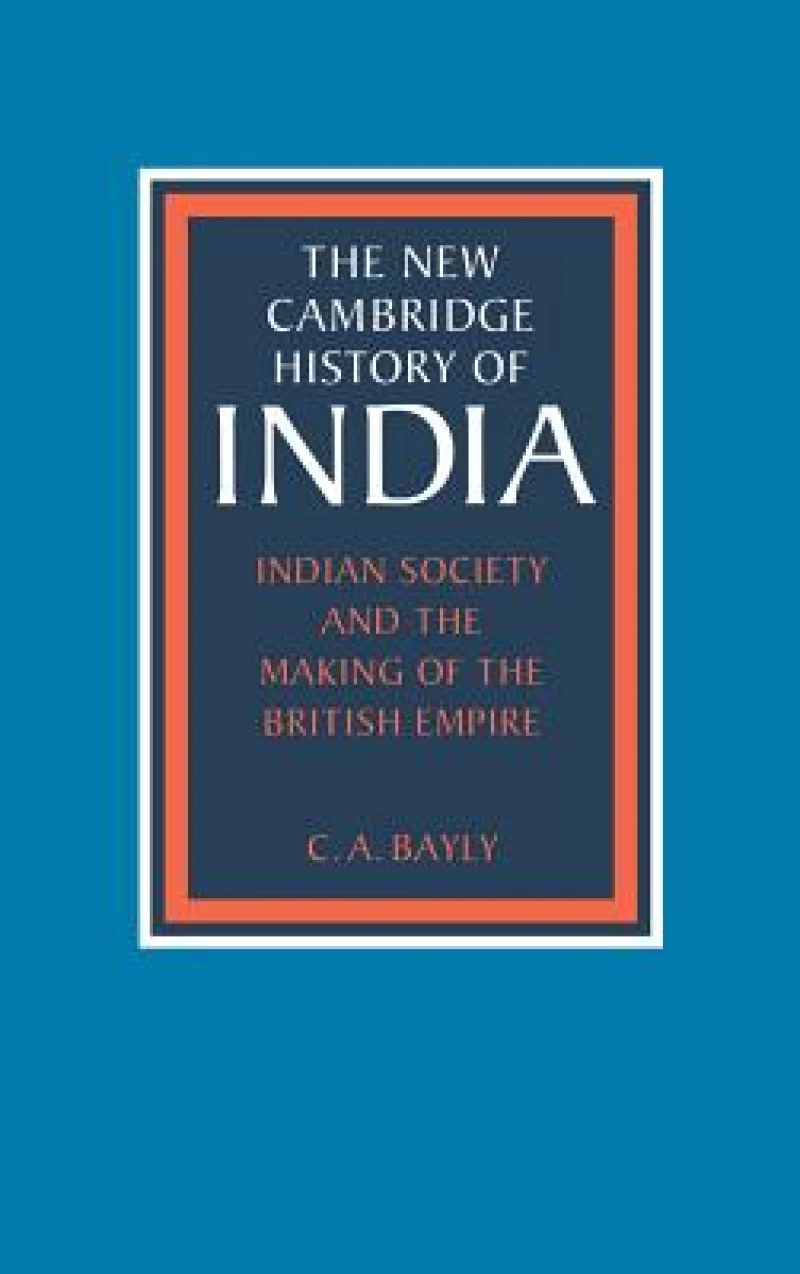 Indian Society and the Making of the British Empire
