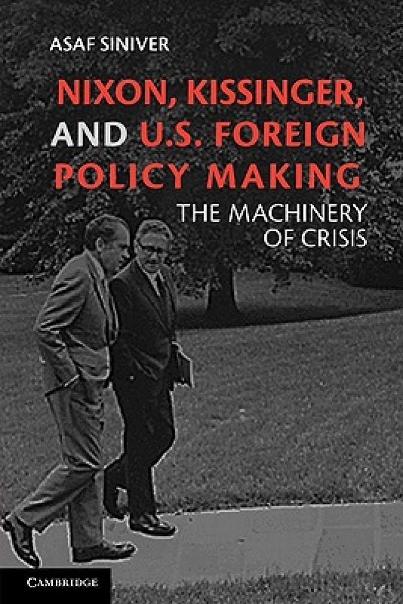 Nixon, Kissinger, and US Foreign Policy Making