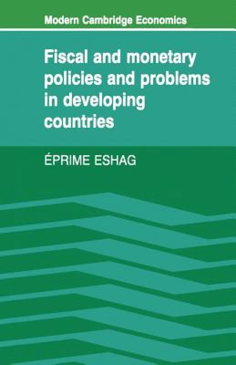 Fiscal and Monetary Policies and Problems in Developing Countries