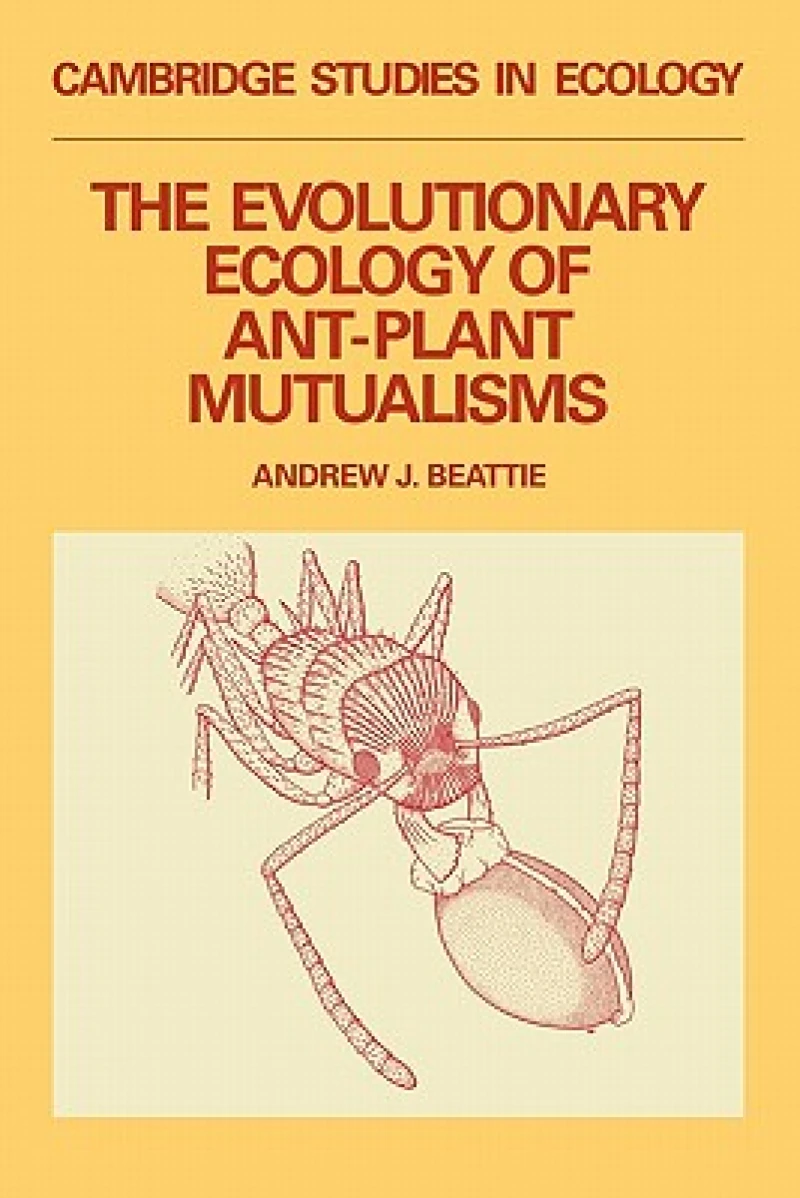 The Evolutionary Ecology of Ant–Plant Mutualisms