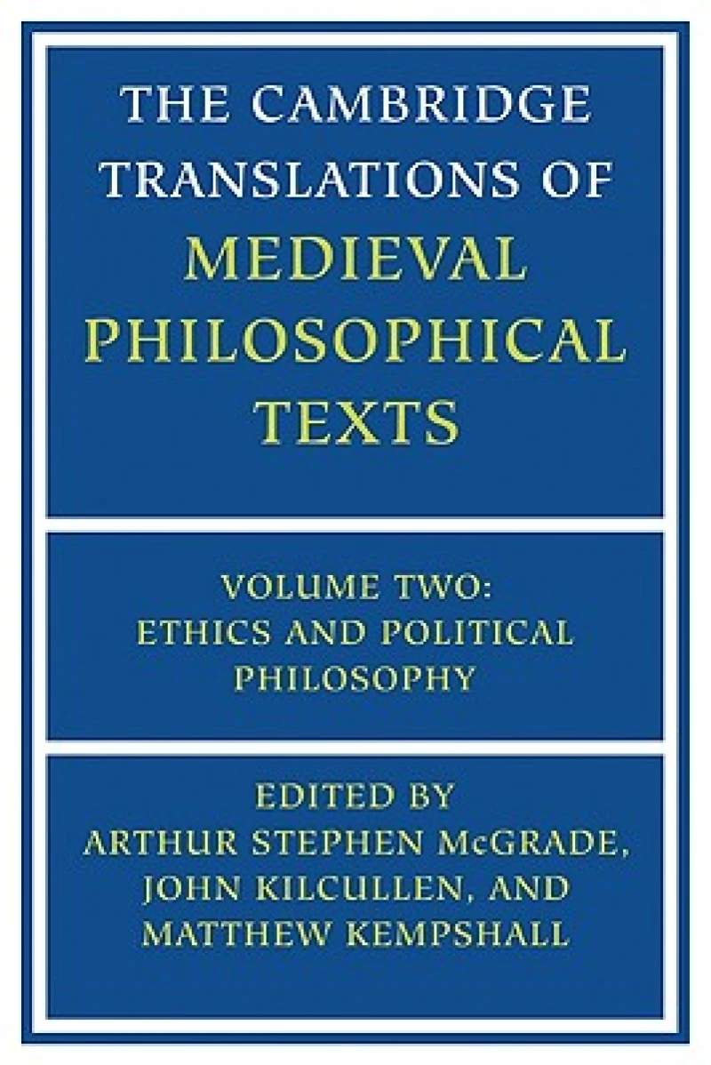 The Cambridge Translations of Medieval Philosophical Texts: Volume 2, Ethics and Political Philosophy