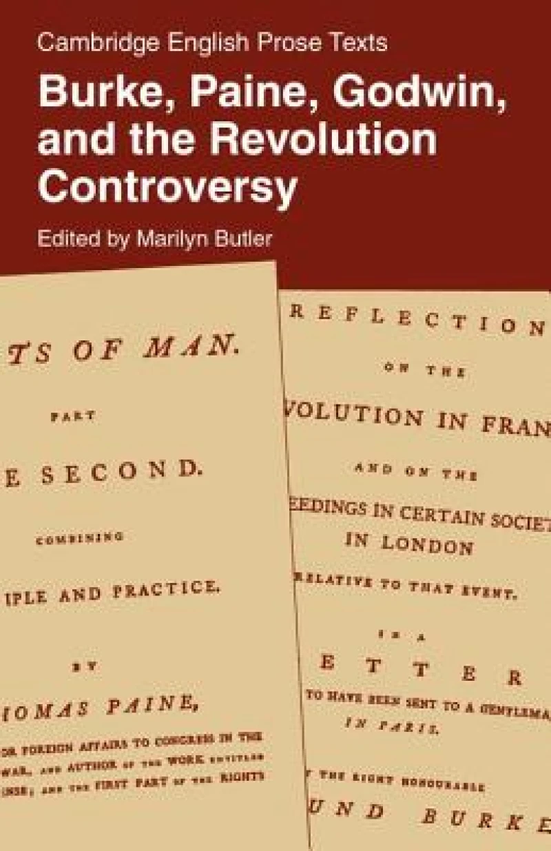 Burke, Paine, Godwin, and the Revolution Controversy