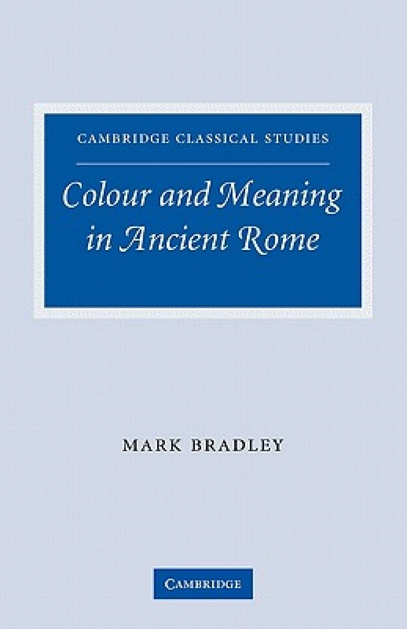 Colour and Meaning in Ancient Rome