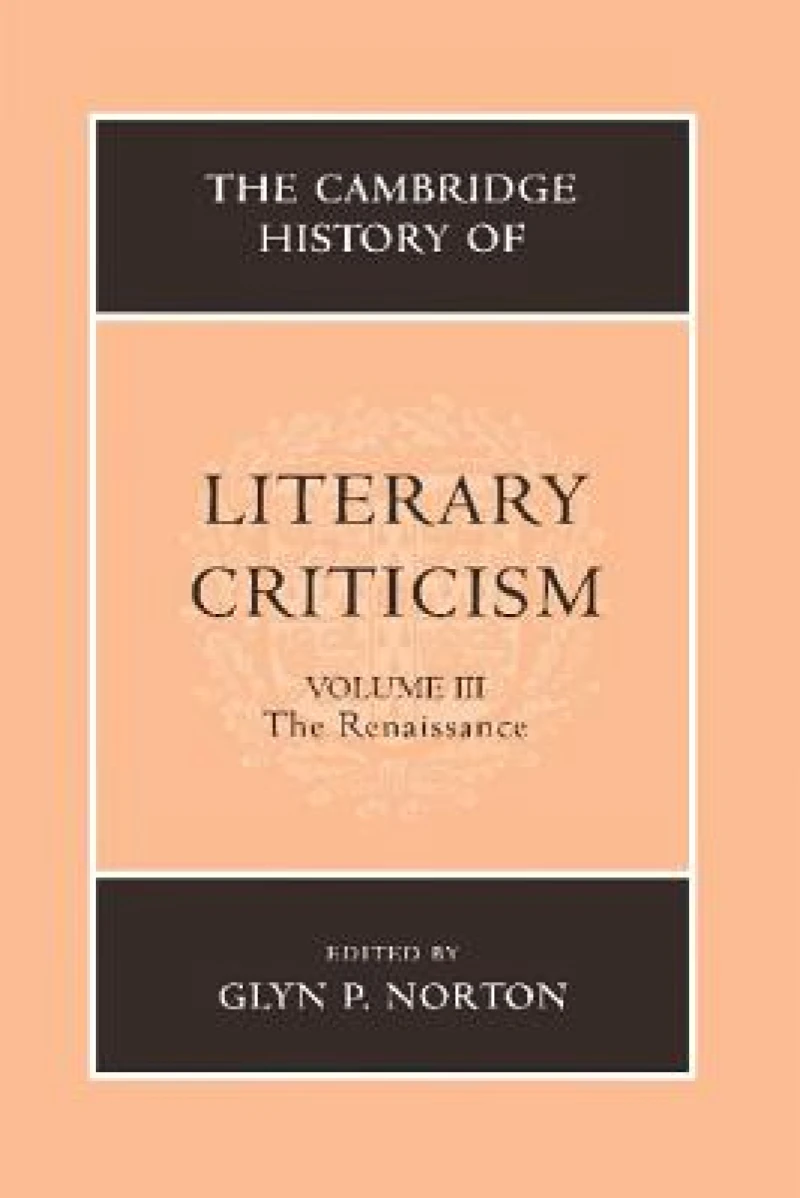 The Cambridge History of Literary Criticism: Volume 3, The Renaissance