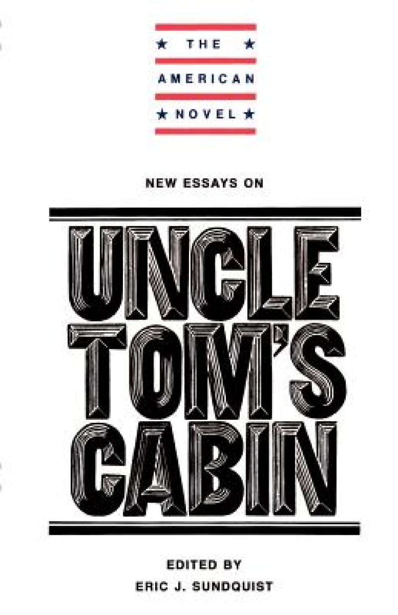 New Essays on Uncle Tom's Cabin