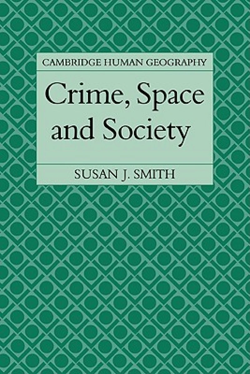 Crime, Space and Society