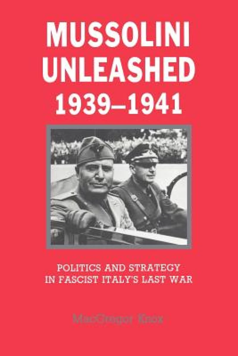 Mussolini Unleashed, 1939–1941