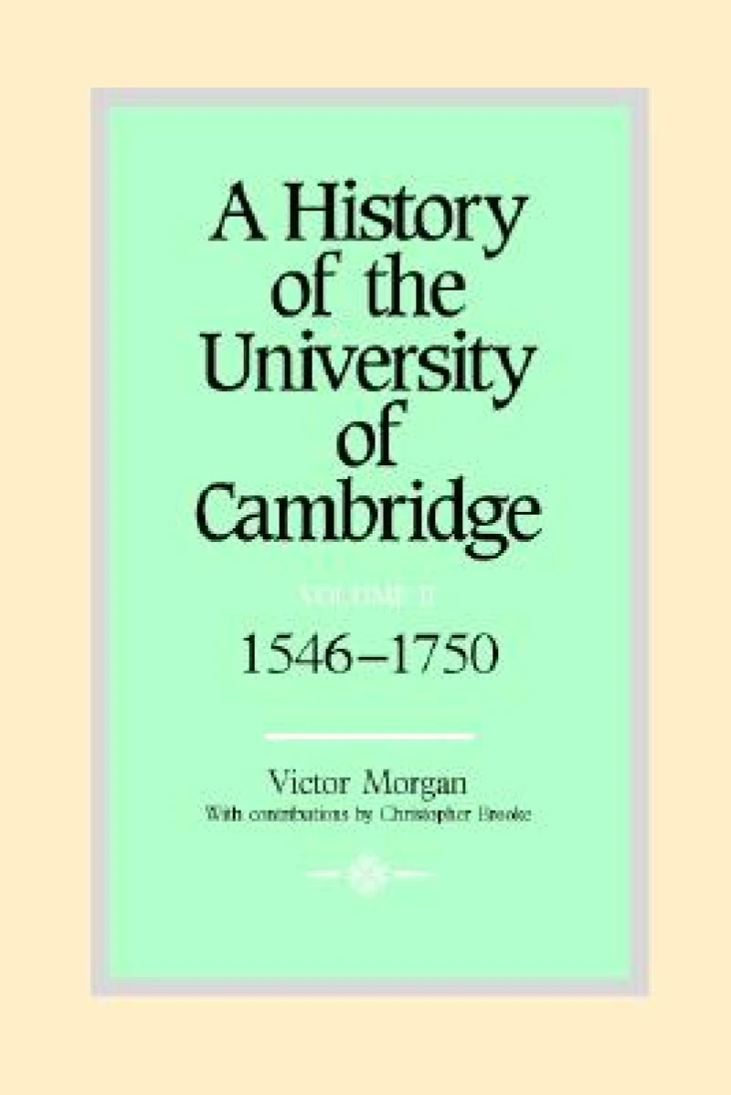 A History of the University of Cambridge: Volume 2, 1546–1750