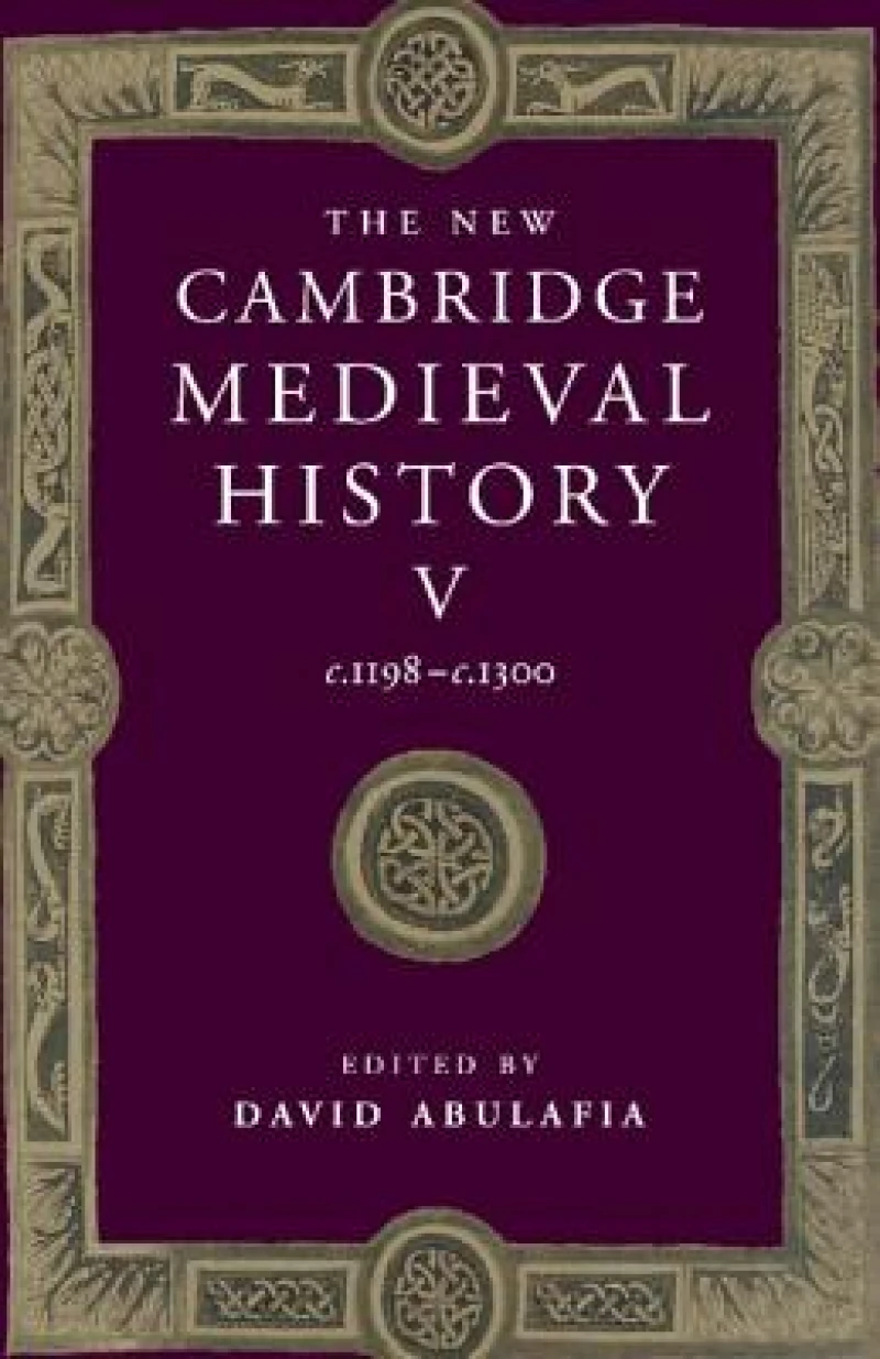 The New Cambridge Medieval History: Volume 5, c.1198-c.1300