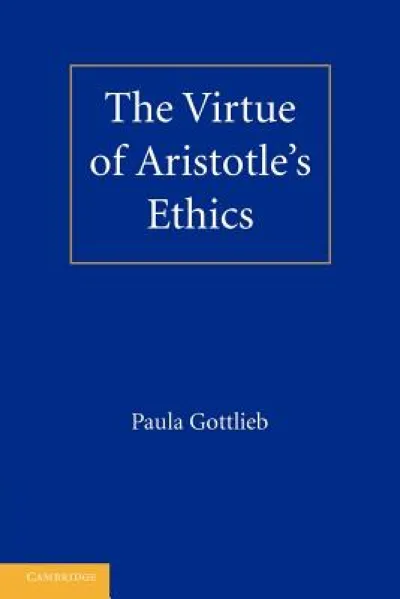 The Virtue of Aristotle's Ethics