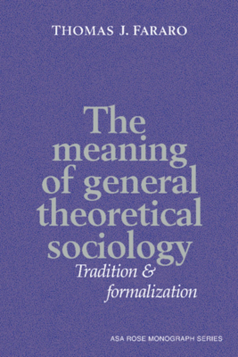 The Meaning of General Theoretical Sociology
