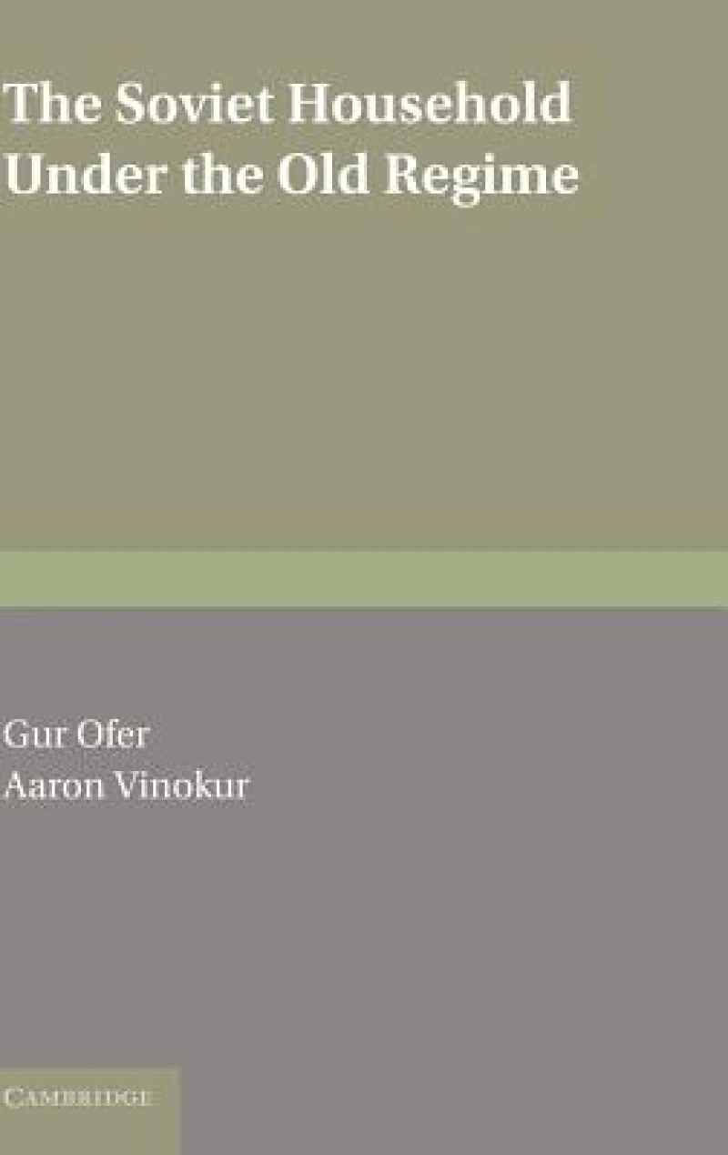 The Soviet Household under the Old Regime