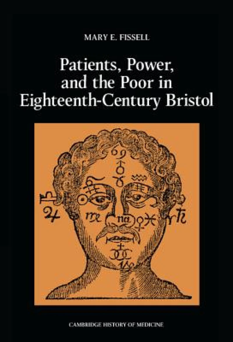 Patients, Power and the Poor in Eighteenth-Century Bristol