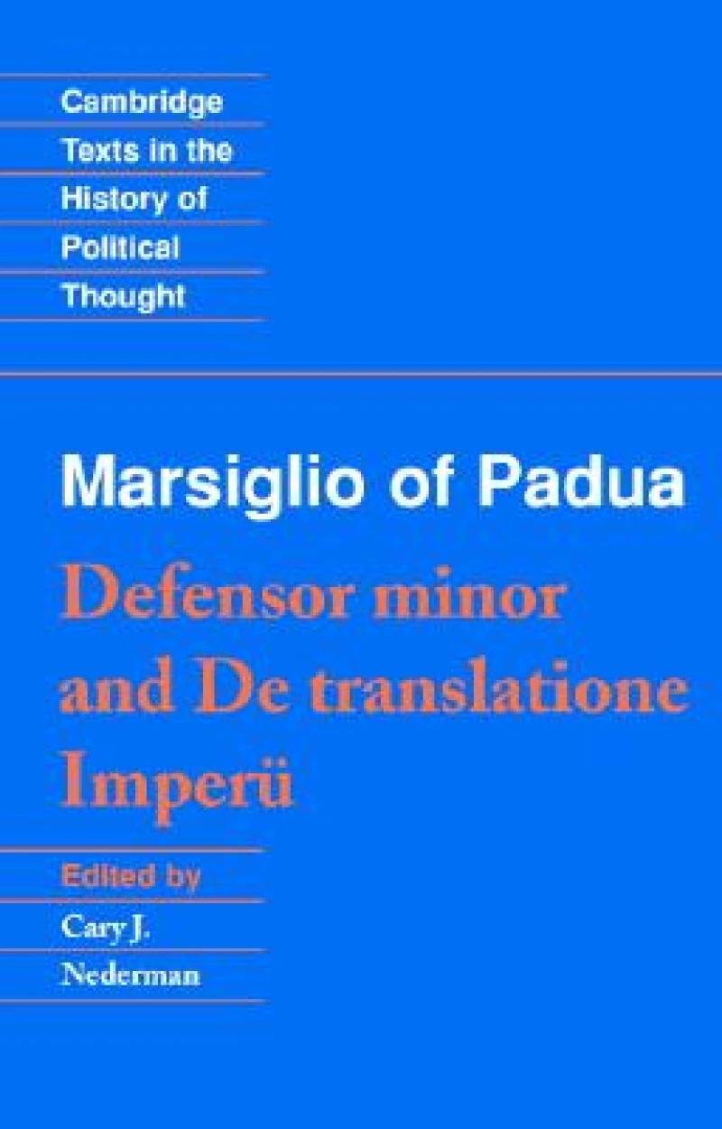 Marsiglio of Padua: 'Defensor minor' and 'De translatione imperii'