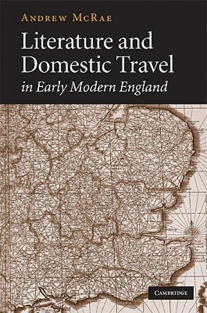 Literature and Domestic Travel in Early Modern England